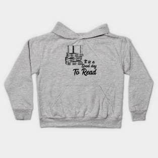 it is a goo day to read Kids Hoodie